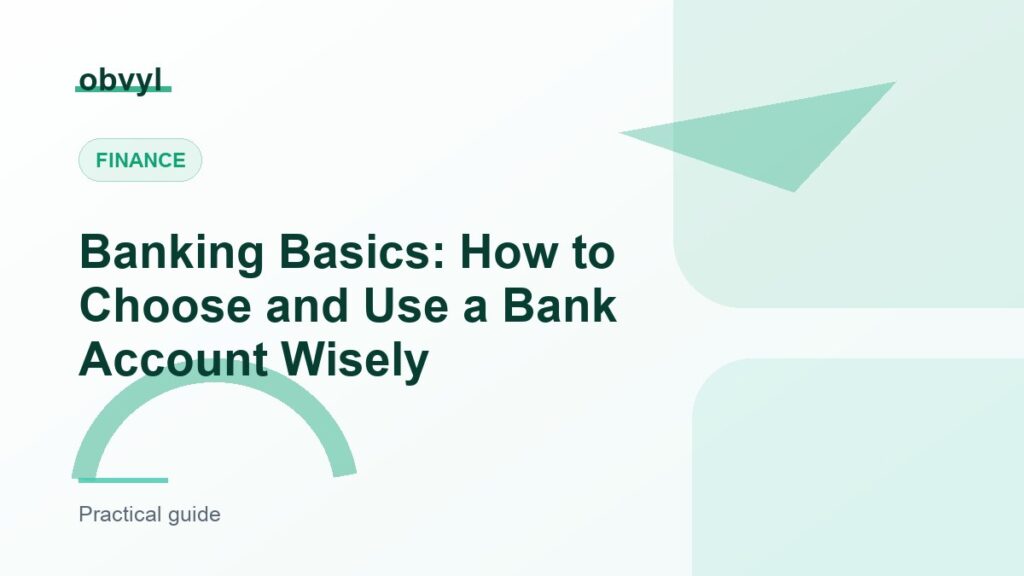 Featured image for Banking Basics: How to Choose and Use a Bank Account Wisely