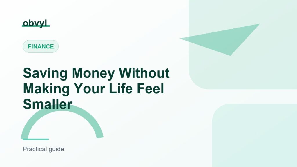 Featured image for Saving Money Without Making Your Life Feel Smaller