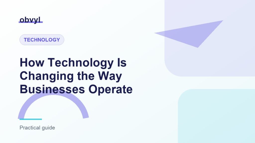 Featured image for How Technology Is Changing the Way Businesses Operate